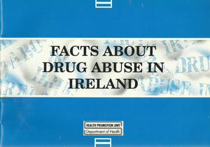 Facts about drug abuse in Ireland