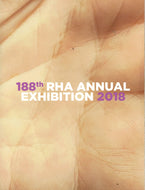 188th RHA Annual Exhibition 2018 - Royal Hibernian Academy One Hundred and Eighty Eighth Exhibition, Tuesday 22nd May - Saturday 11th August 2018