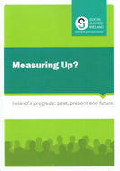 Measuring Up? Ireland's Progress: Past, Present and Future