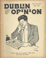 Dublin Opinion - April, 1963 - The National Humorous Journal of Ireland