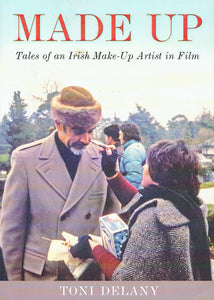 Made Up: Tales of an Irish Make-Up Artist in Film