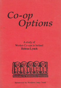 Co-op options: A study of Worker Co-ops in Ireland