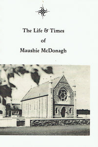 The Life and Times of Maushie McDonagh