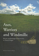 Axes, Warriors and Windmills: Recent Archaeological Discoveries in North Fingal