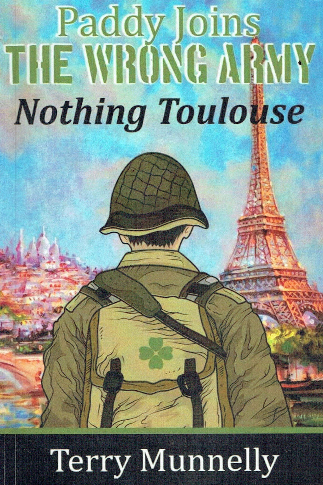 Paddy Joins the Wrong Army: Nothing Toulouse