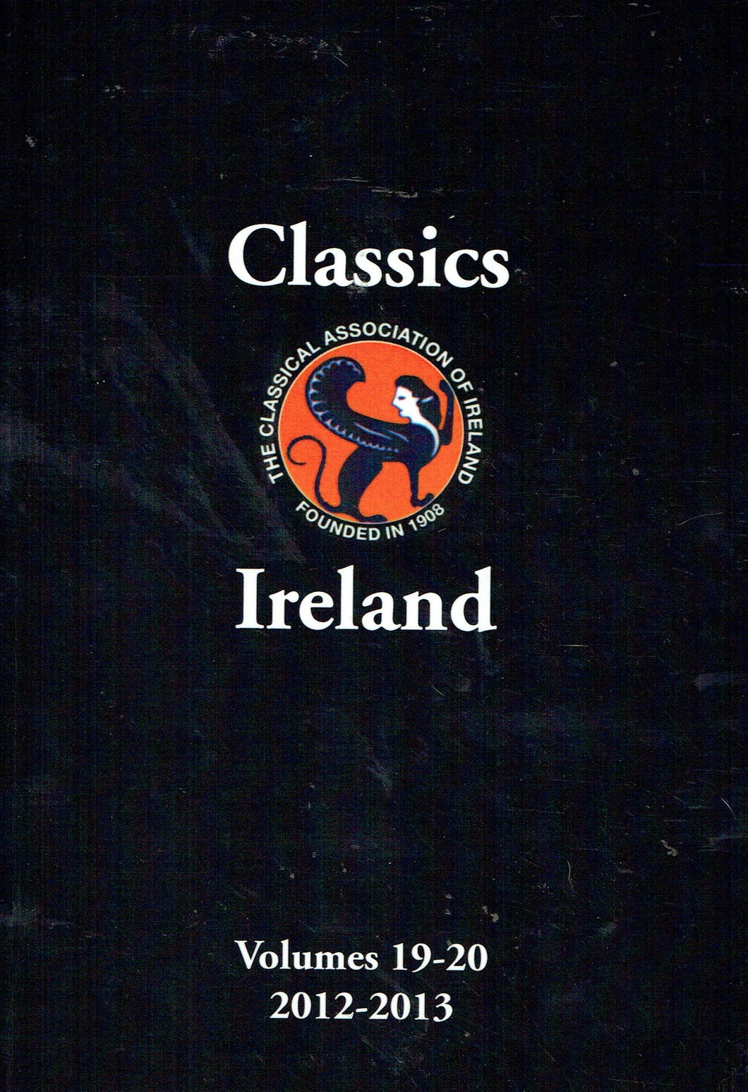 Classics Ireland, Volumes 19-20 - 2012-2013