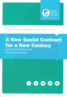 A New Social Contract for a New Century: Securing Solidarity and the Common Good - Social Justice Ireland Socio-Economic Review 2017