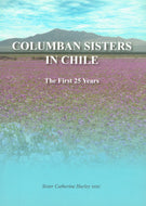 Columban Sisters in Chile: The First 25 Years