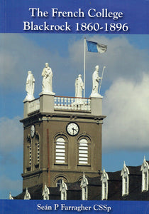 The French College, Blackrock, 1860-1896