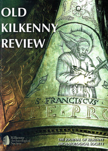 Old Kilkenny Review 2016 - No. 68 - The Journal of Kilkenny Archaeological Society