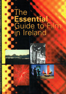 Essential Guide to Film in Ireland, The: Summer 2004