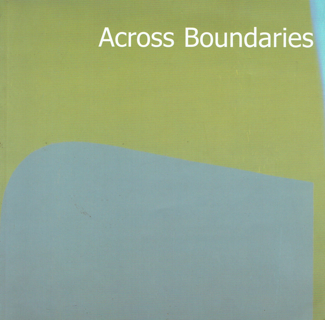 Across Boundaries: An exhibition of Contemporary Art Works