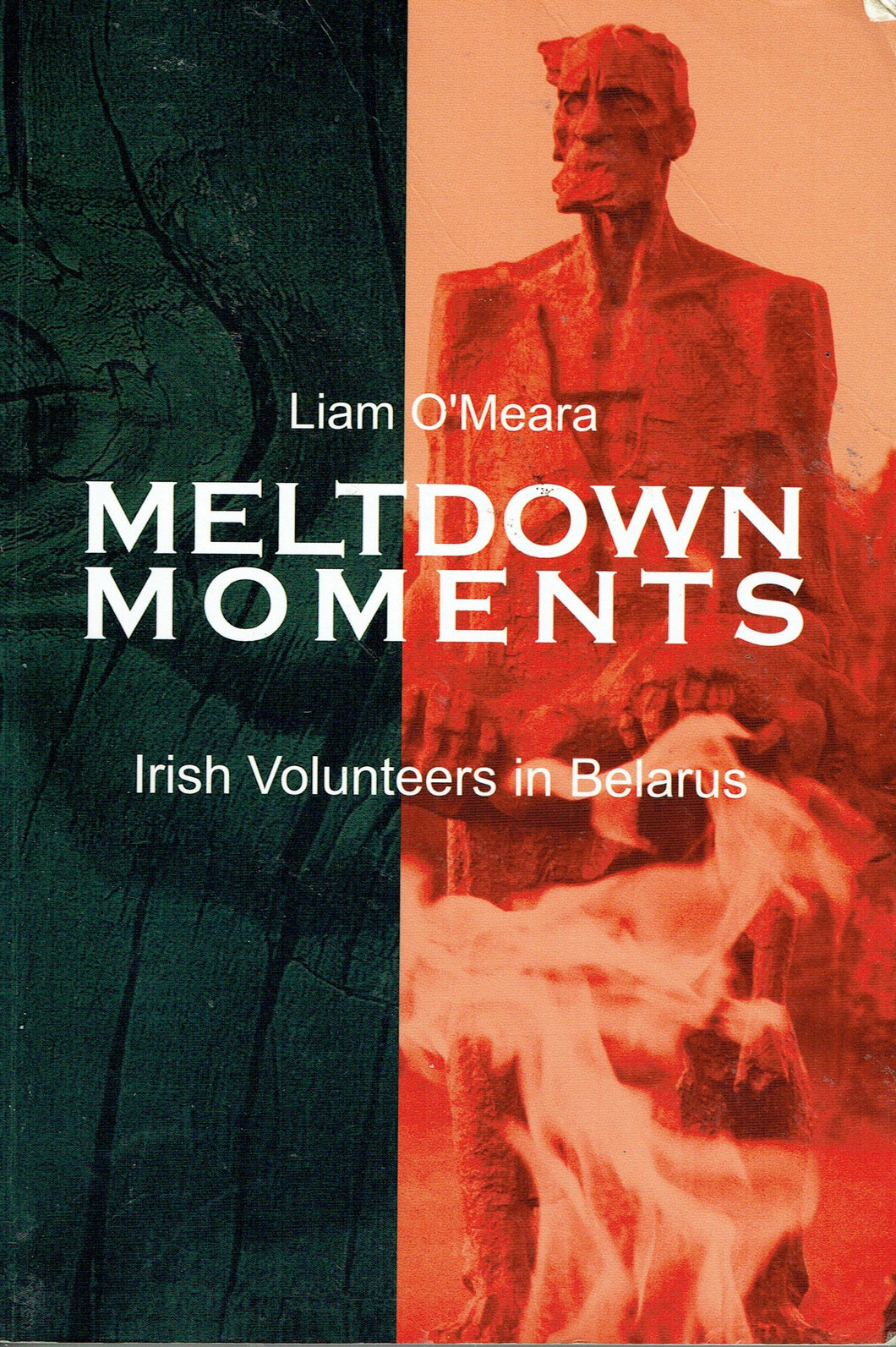 Meltdown Moments: Irish Volunteers in Belarus