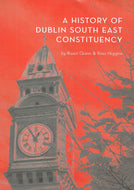 A History of Dublin South East Constituency