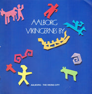 Aalborg - The Viking City (English language version of Aalborg Vikingernes By)