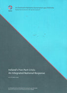 Ireland's Five-Part Crisis: An Integrated National Response (No. 118, March 2009)