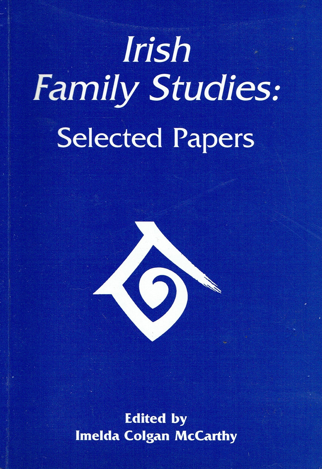 Irish family studies: Selected papers