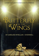 Butterfly in the Wings: A Story of St. Conleth's Pantomime in Newbridge