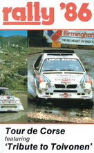 Load image into Gallery viewer, Rally &#39;86 - Tour de Corse Rally 1986. Featuring &#39;Tribute to Toivonen&#39; [VHS]