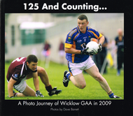 125 And Counting... A Photo Journey of Wicklow GAA in 2009