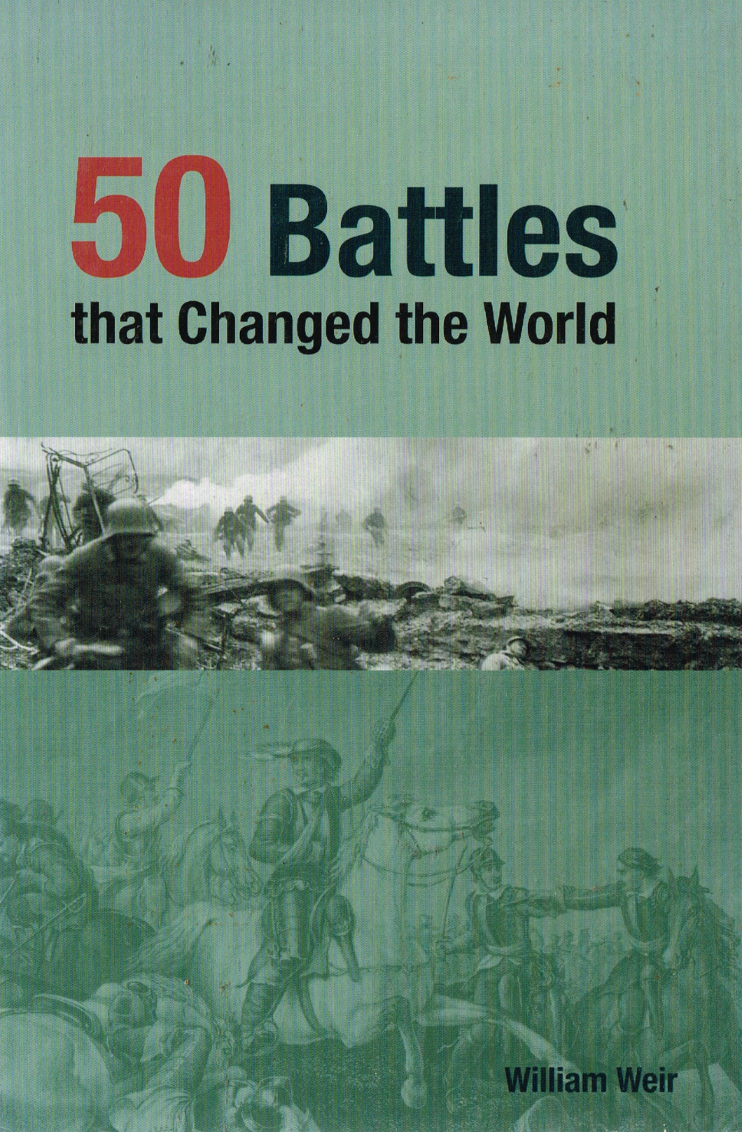 50 Battles That Changed the World